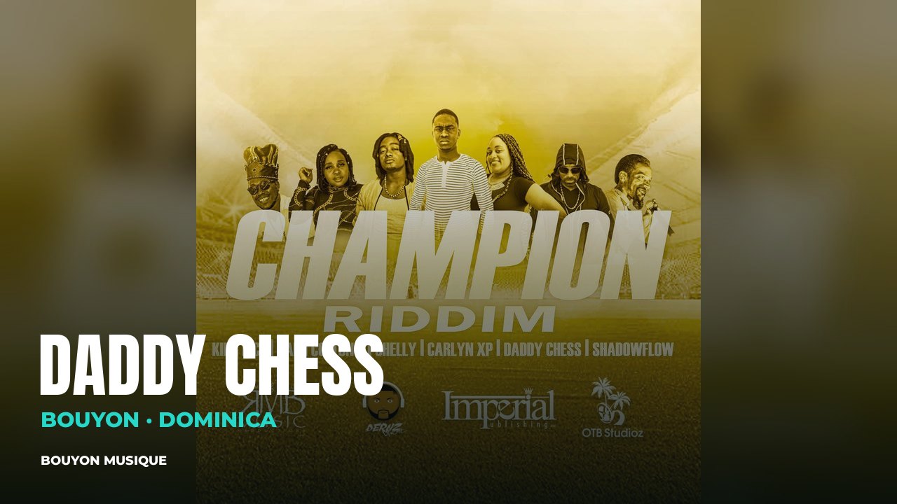 Daddy Chess: cover artwork for “Champion Riddim” · Daddy Chess · bouyon · bouyon music · musique bouyon · Daddy Chess bouyon · Daddy Chess music · Daddy Chess musique · Daddy Chess photo · Daddy Chess photos · Daddy Chess picture · Daddy Chess images · Daddy Chess artiste · Daddy Chess artist · Dominique · Daddy Chess Dominique · bouyon Dominique