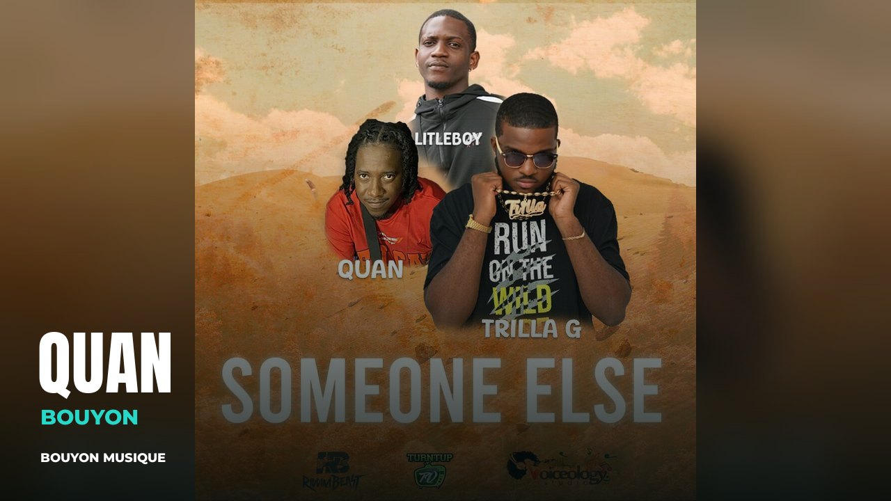 Quan: cover artwork for “Someone Else (feat. Quan & Trilla-G)” · Quan · bouyon · bouyon music · musique bouyon · Quan bouyon · Quan music · Quan musique · Quan photo · Quan photos · Quan picture · Quan images · Quan artiste · Quan artist · Quan pictures · Quan image · Quan portrait