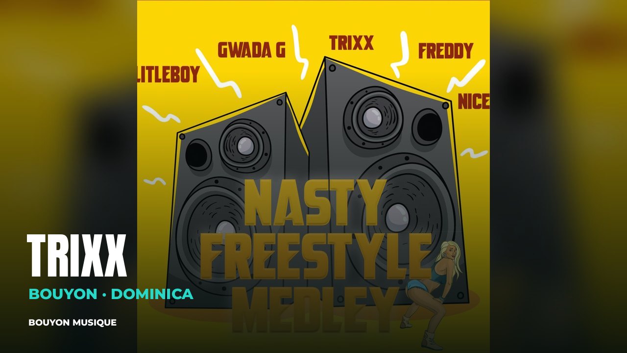 Trixx: cover artwork for “Nasty Freestyle Medley (feat. Gwada G, Trixx, Freddy & Nice)” · Trixx · bouyon · bouyon music · musique bouyon · Trixx bouyon · Trixx music · Trixx musique · Trixx photo · Trixx photos · Trixx picture · Trixx images · Trixx artiste · Trixx artist · Dominique · Trixx Dominique · bouyon Dominique